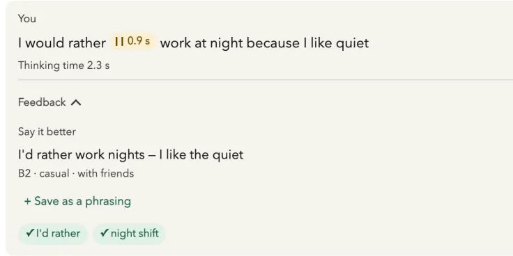 Feedback on a reply in an English conversation: a 0.9-second pause, the version “I'd rather work nights — I like the quiet” and ticked target phrases.